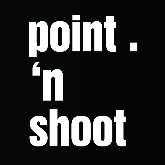 "Point ‘n Shoot"
